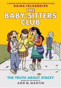 The Truth about Stacey (the Baby-Sitters Club Graphic Novel #2): A Graphix Book (Revised Edition), 2: Full-Color Edition