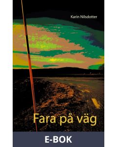 Fara på väg: - en kriminalroman i Kinnekullemiljö, E-bok