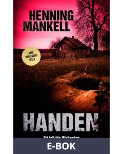 Handen : ett fall för Wallander, E-bok