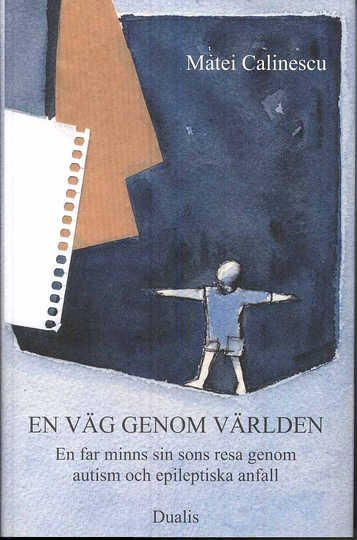 En Väg Genom Världen - En Far Minns Sin Sons Resa Genom Autism Och Epileptiska Anfall