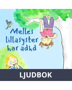 Melles lillasyster har adhd, Ljudbok