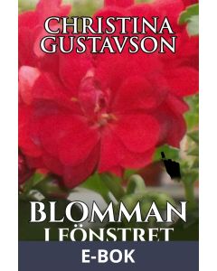 Blomman i fönstret: kriminalnovell med övernaturliga inslag, E-bok