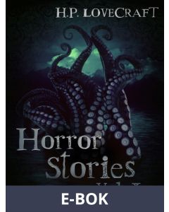 H. P. Lovecraft - Horror Stories Vol. I, E-bok