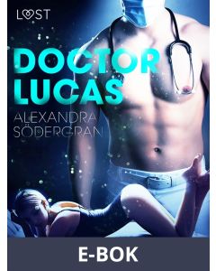 Doctor Lucas - Erotic Short Story, E-bok