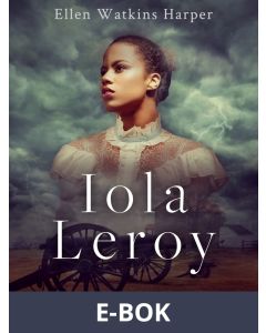 Iola Leroy, E-bok