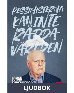 Pessimisterna kan inte rädda världen , Ljudbok