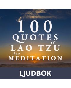 100 Quotes for Meditation with Lao Tzu, Ljudbok