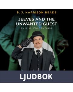B. J. Harrison Reads Jeeves and the Unwanted Guest, Ljudbok