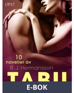 Tabu: 10 noveller av B. J. Hermansson - erotisk novellsamling, E-bok