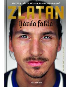 Zlatan : hårda fakta