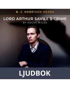 B. J. Harrison Reads Lord Arthur Savile s Crime, Ljudbok