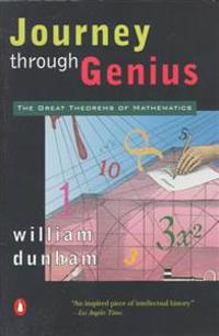 Journey Through Genius: The Great Theorems of Mathematics