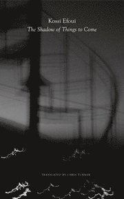 The Shadow of Things to Come