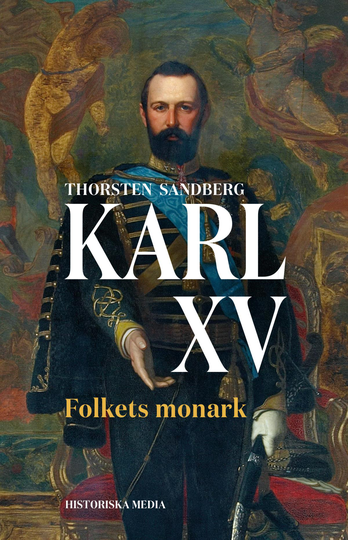 Karl Xv - Folkets Monark