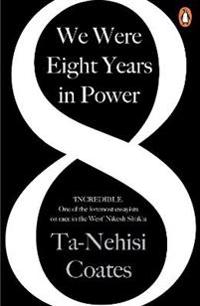 We Were Eight Years in Power