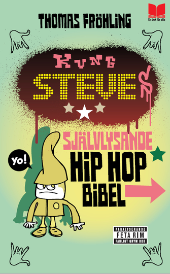Kung Steves Självlysande Hip Hop Bibel