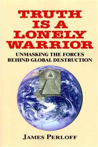 Truth Is a Lonely Warrior