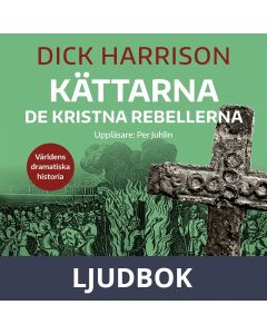 Kättarna. De kristna rebellerna, Ljudbok