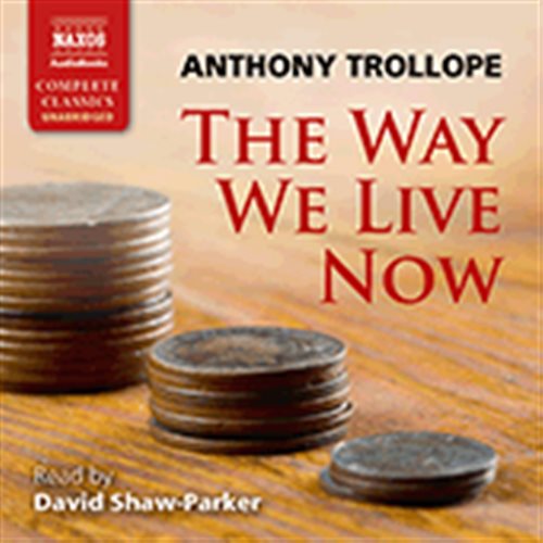 Trollope Anthony: The Way We Live Now