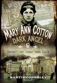 Mary Ann Cotton: The West Auckland Borgia