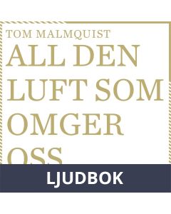 All den luft som omger oss, Ljudbok