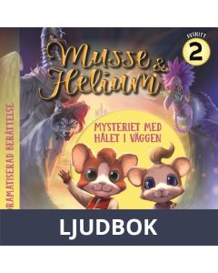 Mysteriet med hålet i väggen, bok 1 avsnitt 2 : Dramatiserad ljudberättelse, Ljudbok