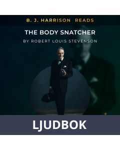 B. J. Harrison Reads The Body Snatcher, Ljudbok
