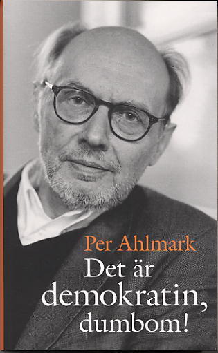 Det Är Demokratin, Dumbom!