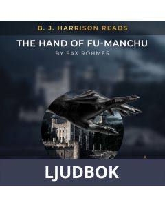B. J. Harrison Reads The Hand of Fu-Manchu, Ljudbok