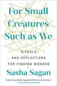 For Small Creatures Such As We