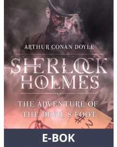 The Adventure of the Devil s Foot, E-bok
