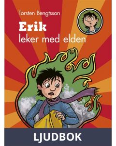 Erik leker med elden, Ljudbok