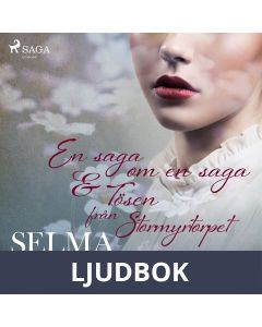 En saga om en saga & Tösen från Stormyrtorpet, Ljudbok