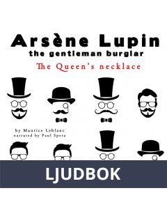 The Queen s Necklace, the Adventures of Arsene Lupin the Gentleman Burglar, Ljudbok