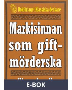 Markisinnan som giftmörderska. Återutgivning av text från 1944, E-bok