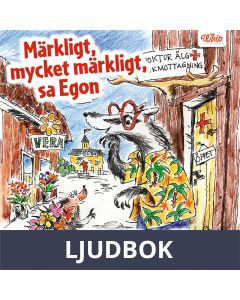 Märkligt, mycket märkligt, sa Egon, Ljudbok