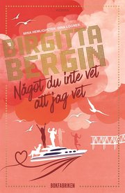 Något du inte vet att jag vet