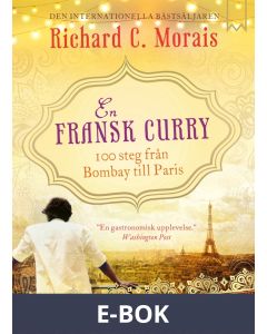 En fransk curry - 100 steg från Bombay till Paris, E-bok