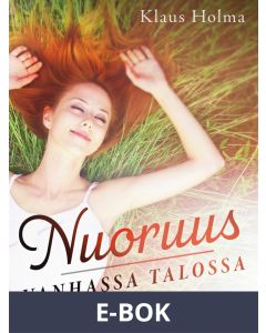 Nuoruus vanhassa talossa, E-bok