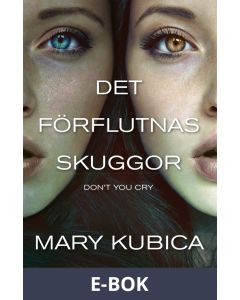 Det förflutnas skuggor: Don t you cry, E-bok