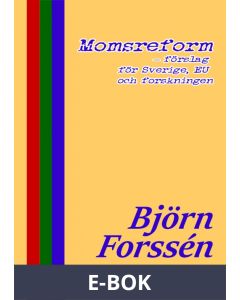 Momsreform - förslag för Sverige, EU och forskningen, E-bok