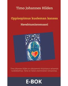 Oppisopimus kuoleman kanssa: Havahtumisromaani, E-bok