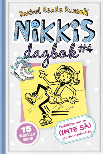 Nikkis Dagbok - Berättelser Om En (inte Så) Graciös Skridskoprinsessa