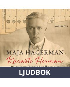 Käraste Herman : rasbiologen Herman Lundborgs gåta, Ljudbok