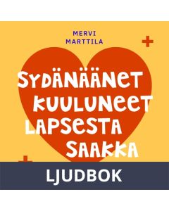 Sydänäänet kuuluneet lapsesta saakka, Ljudbok