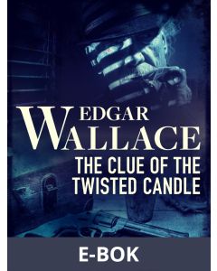 The Clue of the Twisted Candle, E-bok