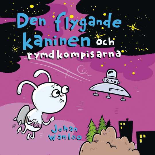 Den Flygande Kaninen Och Rymdkompisarna
