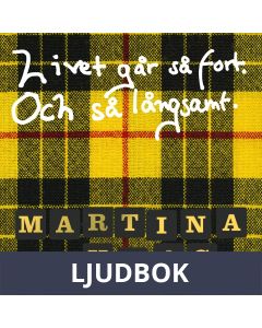 Livet går så fort. Och så långsamt, Ljudbok