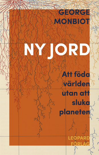 Ny Jord - Att Föda Världen Utan Att Sluka Planeten