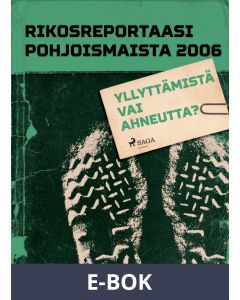 Yllyttämistä vai ahneutta?, E-bok